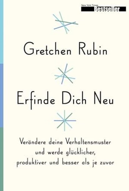 Erfinde Dich Neu, Gretchen Rubin - Ebook - 9783945794869