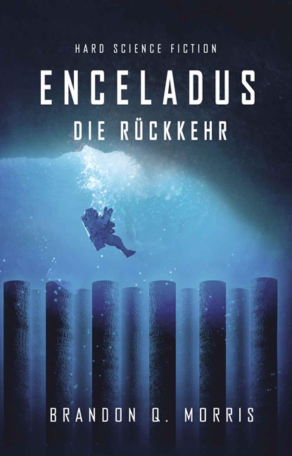Enceladus - Die Rückkehr, Brandon Q. Morris - Paperback - 9783945796955