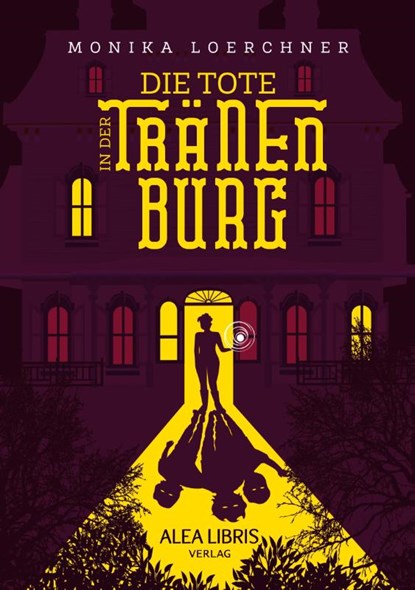 Die Tote in der Tränenburg, Monika Loerchner - Paperback - 9783945814284