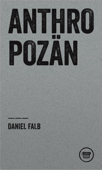 Anthropozän, Daniel Falb - Paperback - 9783945832059