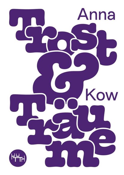 Trost und Träume, Anna Kow - Paperback - 9783945849293