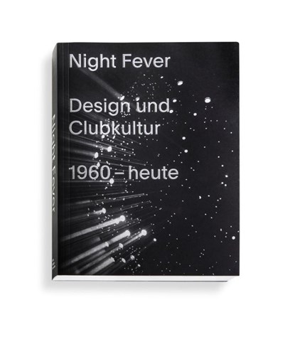 Night Fever, Mateo Kries ; Jochen Eisenbrand ; Catharine Rossi - Paperback Gebonden - 9783945852231