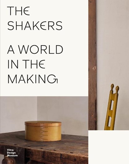 The Shakers: A World in the Making, niet bekend - Gebonden - 9783945852668