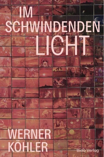 IM SCHWINDENDEN LICHT, Werner Köhler - Paperback - 9783945876091