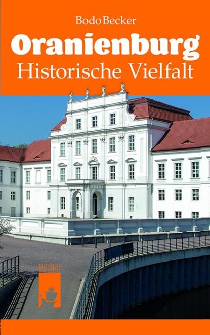 Oranienburg, Bodo Becker - Paperback - 9783945880289