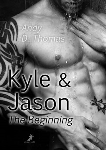 Kyle & Jason: The Beginning, Andy D. Thomas - Ebook - 9783945934340