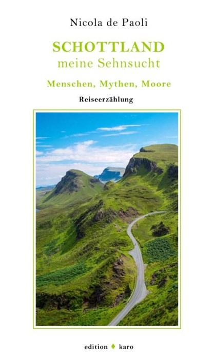 Schottland, meine Sehnsucht, Nicola de Paoli - Paperback - 9783945961414