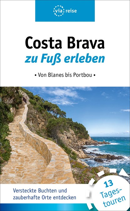Costa Brava zu Fuß erleben, Ulrike Wiebrecht - Paperback - 9783945983669