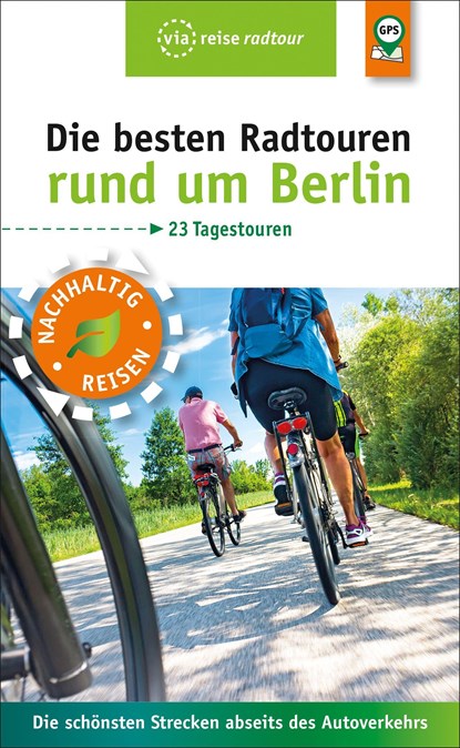 Die besten Radtouren rund um Berlin, Ulrike Wiebrecht - Paperback - 9783945983935