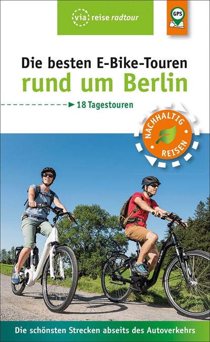 Die besten E-Bike-Touren rund um Berlin, Ulrike Wiebrecht - Paperback - 9783945983973