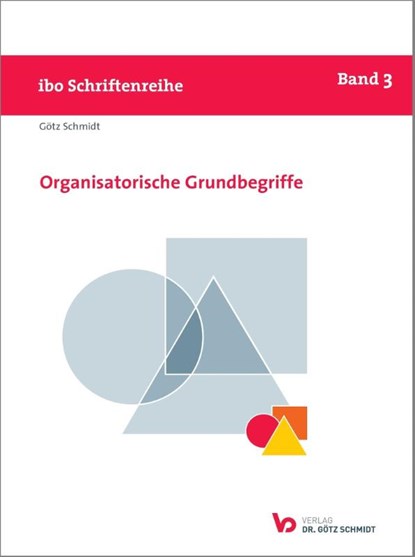Organisatorische Grundbegriffe, Götz Schmidt - Paperback - 9783945997307