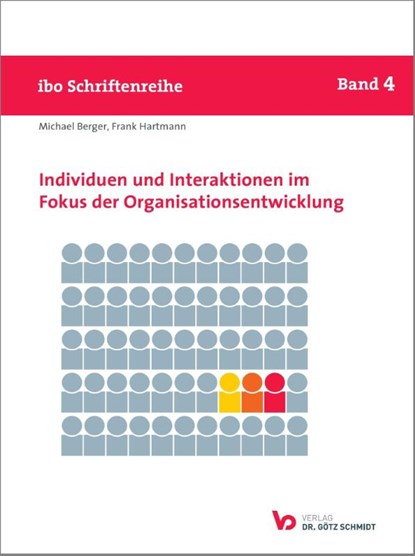 Individuen und Interaktionen im Fokus der Organisationsentwicklung, Michael Berger ; Frank Hartmann - Paperback - 9783945997314