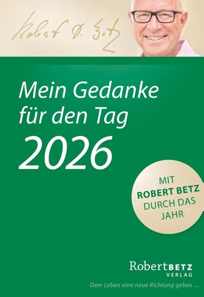 Mein Gedanke für den Tag - Abreißkalender 2026, Robert Betz - Paperback - 9783946016410