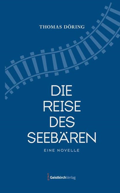 Die Reise des Seebären, Thomas Döring - Gebonden - 9783946036289