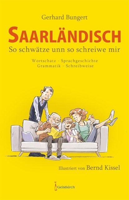 Saarländisch - So schwätze unn so schreiwe mir, Gerhard Bungert - Gebonden - 9783946036517