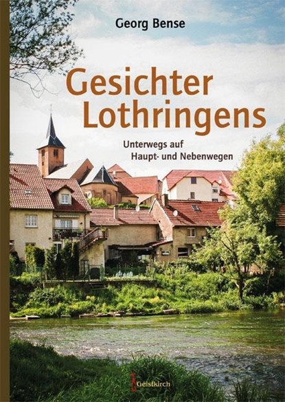 Gesichter Lothringens, Georg Bense - Paperback - 9783946036739