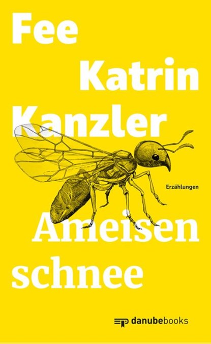 Ameisenschnee, Fee Katrin Kanzler - Gebonden - 9783946046448