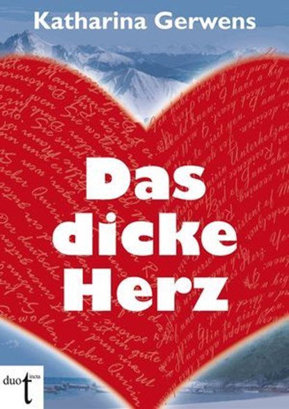 Das dicke Herz, Katharina Gerwens - Ebook - 9783946086062