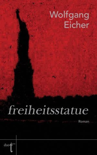 freiheitsstatue, Wolfgang Eicher - Ebook - 9783946086215