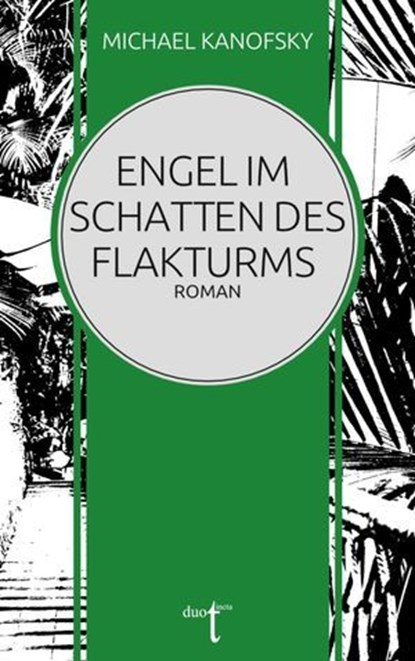 Engel im Schatten des Flakturms, Michael Kanofsky - Ebook - 9783946086451
