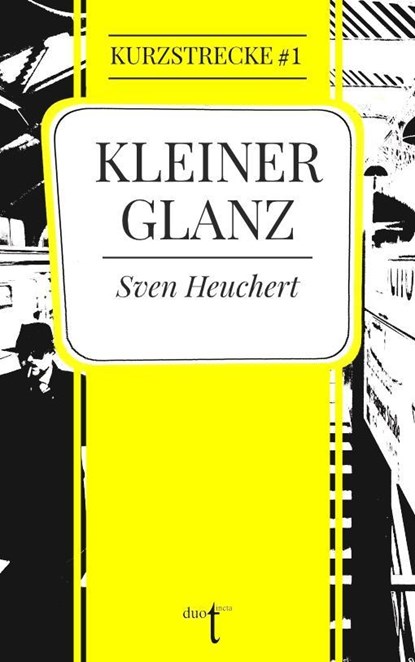 Kleiner Glanz, Sven Heuchert - Paperback - 9783946086628