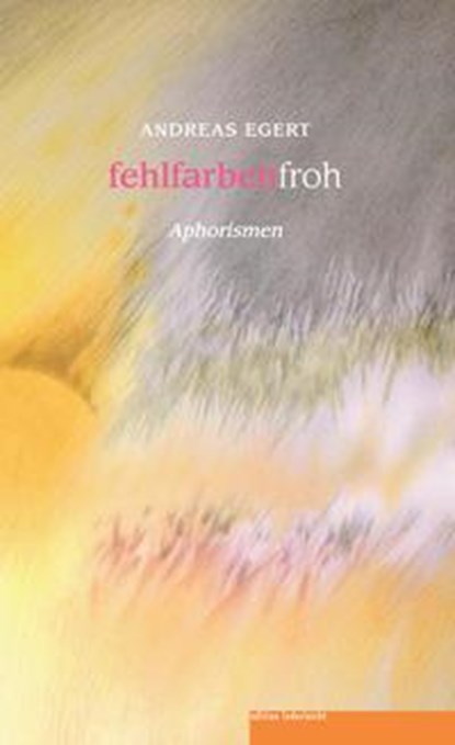 fehlfarbenfroh, Andreas Egert - Paperback - 9783946112662