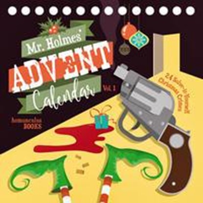 MR HOLMES' ADVENT CALENDAR: 24 SOLVE-ITS, Philip Krömer ;  Joseph Felix Ernst ;  Sebastian Frenzel - Paperback - 9783946120421