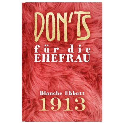 Don'ts für die Ehefrau, Blanche Ebbutt - Gebonden - 9783946120483
