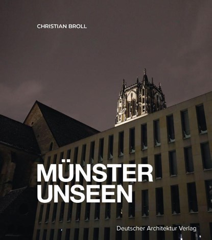 MÜNSTER UNSEEN, Broll Christian - Gebonden - 9783946154938