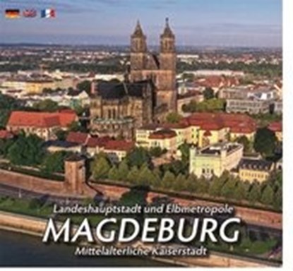 Landeshauptstadt und Elbmetropole MAGDEBURG, niet bekend - Gebonden - 9783946158073
