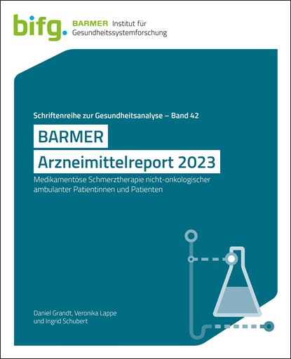 BARMER Arzneimittelreport 2023, Daniel Grandt ;  Veronika Lappe ;  Ingrid Schubert - Paperback - 9783946199878