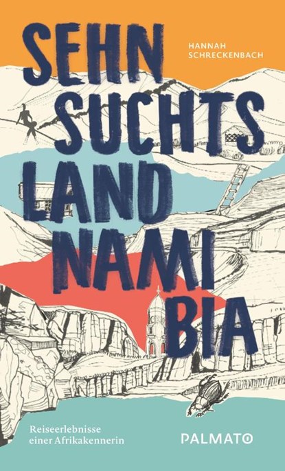 Sehnsuchtsland Namibia, Schreckenbach Hannah - Paperback - 9783946205135