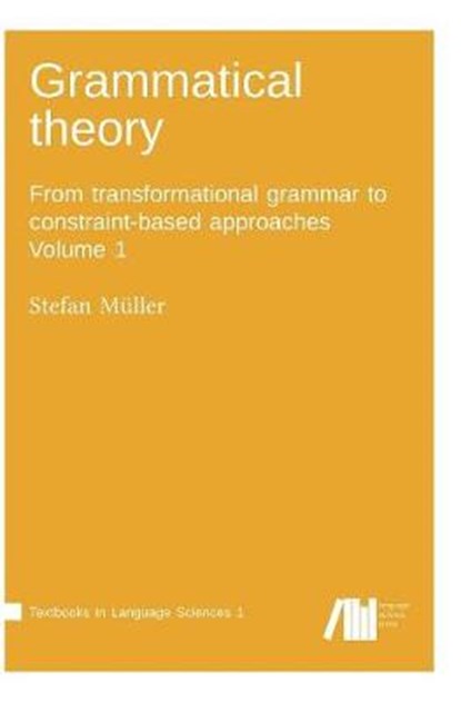 Grammatical theory Vol., MÜLLER,  Stefan - Gebonden - 9783946234296