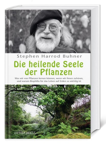 Die heilende Seele der Pflanzen, Stephen Harrod Buhner - Gebonden - 9783946245032