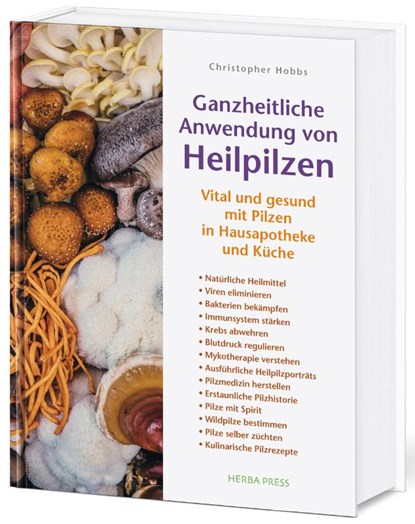 Ganzheitliche Anwendung von Heilpilzen, Christopher Hobbs - Gebonden - 9783946245100
