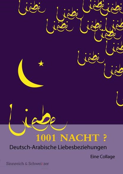 1001 Nacht? Deutsch-Arabische Liebesbeziehungen, Steffen Strohmenger - Paperback - 9783946283034