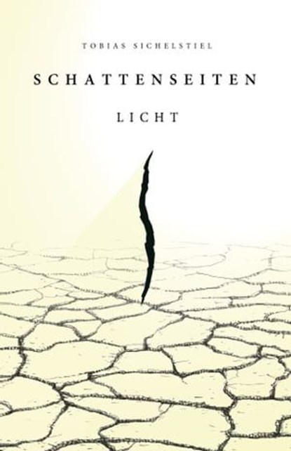 Schattenseiten Band 1 - Licht, Tobias Sichelstiel ; Mario Weiss ; Oliver Susami ; Diane Rösl - Ebook - 9783946309161