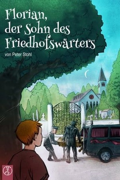 Florian, der Sohn des Friedhofswärters, Peter Stohl ; Boris Bashirov ; Christian Krank - Ebook - 9783946309758
