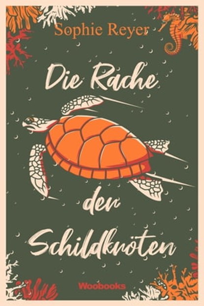 Die Rache der Schildkröten, Sophie Reyer - Ebook - 9783946312604