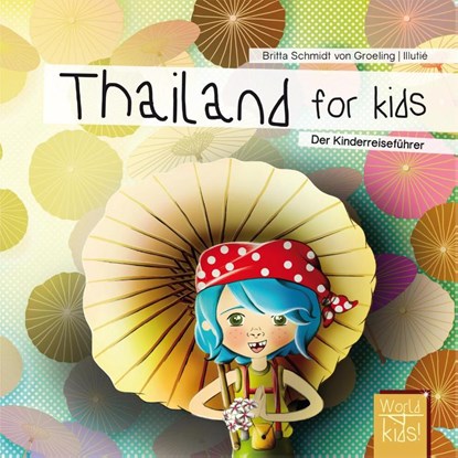 Thailand for kids, Britta Schmidt von Groeling - Paperback - 9783946323051