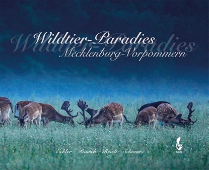 Wildtier-Paradies Mecklenburg-Vorpommern, Ulf-Peter Schwarz - Gebonden - 9783946324133