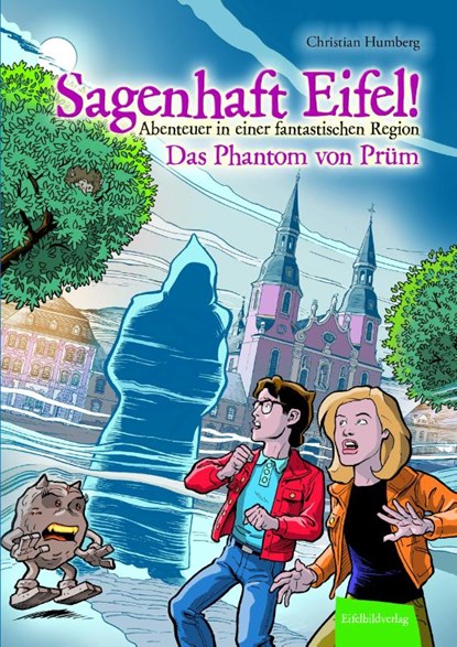 Sagenhaft Eifel! - Abenteuer in einer fantastischen Region, Christian Humberg - Gebonden - 9783946328551