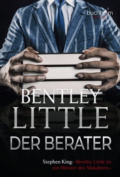 Der Berater, Bentley Little - Ebook - 9783946330127