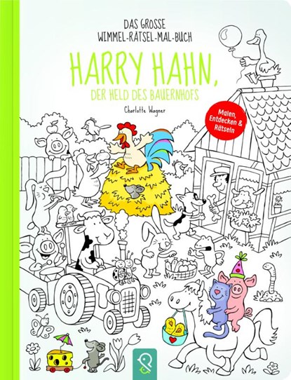 Harry Hahn, der Held des Bauernhofs, Charlotte Wagner - Gebonden - 9783946360001