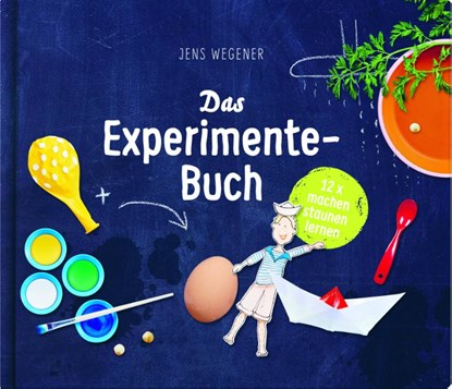 Das Experimente-Buch, Jens Wegener - Gebonden - 9783946360025