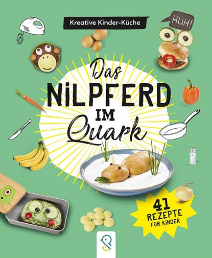 Das Nilpferd im Quark, Hannah Kastenhuber - Gebonden - 9783946360711