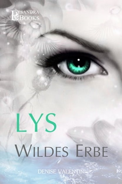 Lys, Denise Valentin - Ebook - 9783946376026