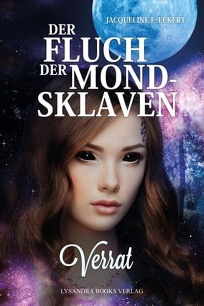 Der Fluch der Mondsklaven, Jacqueline F. Eckert - Ebook - 9783946376446