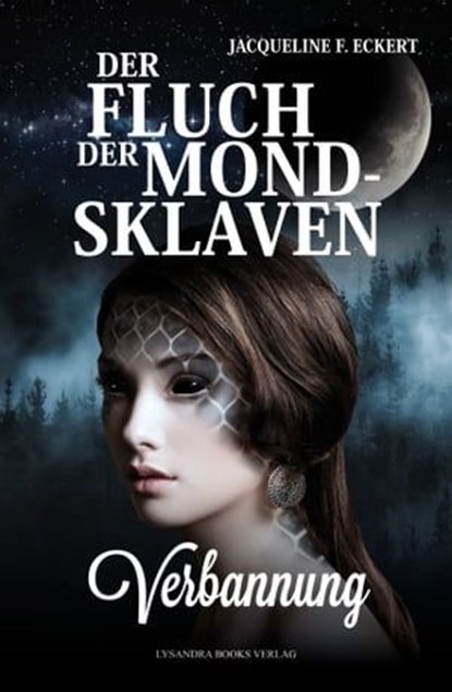 Der Fluch der Mondsklaven, Jacqueline F. Eckert - Ebook - 9783946376538