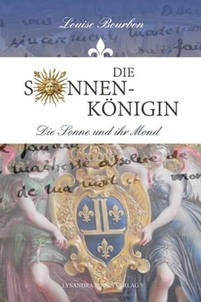 Die Sonnenkönigin, Louise Bourbon - Ebook - 9783946376637